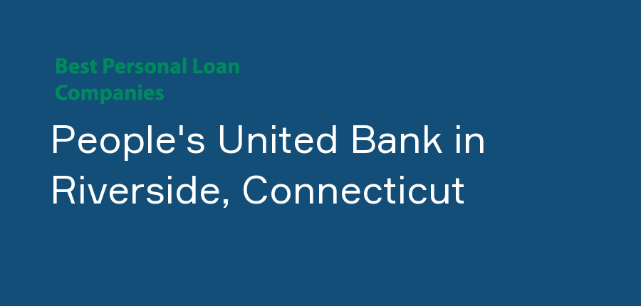 People's United Bank in Connecticut, Riverside