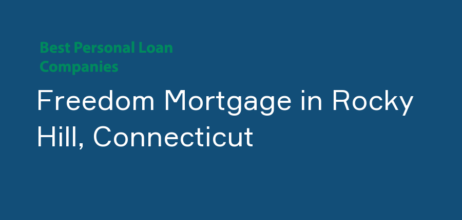 Freedom Mortgage in Connecticut, Rocky Hill