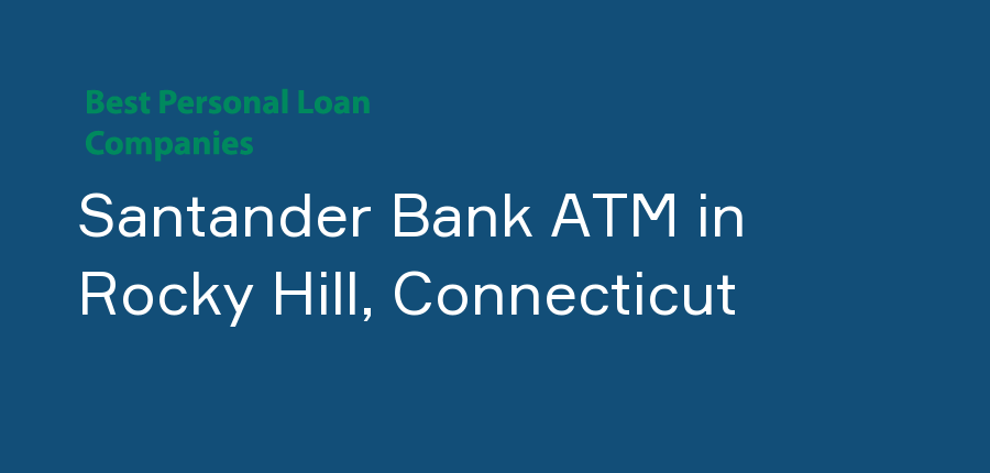 Santander Bank ATM in Connecticut, Rocky Hill