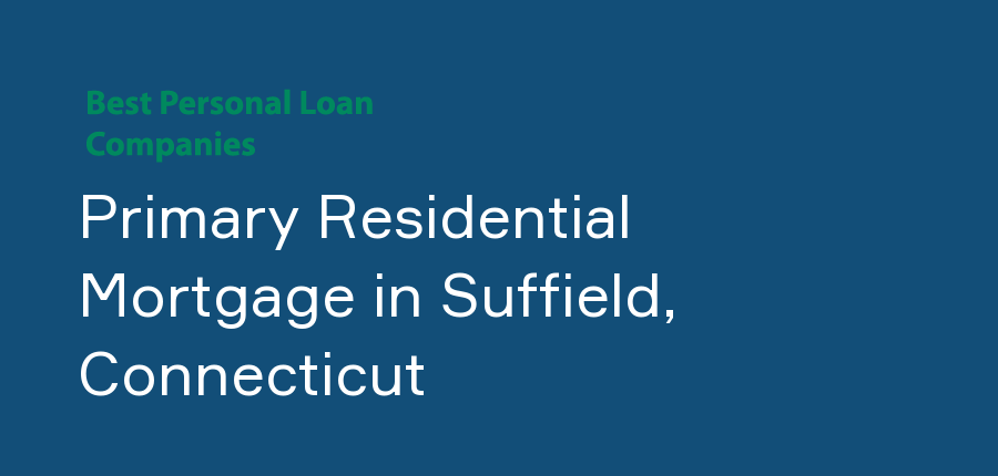 Primary Residential Mortgage in Connecticut, Suffield
