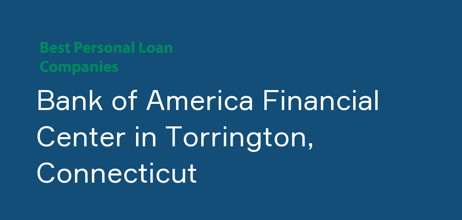 Bank of America Financial Center in Connecticut, Torrington