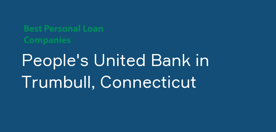 People's United Bank in Connecticut, Trumbull