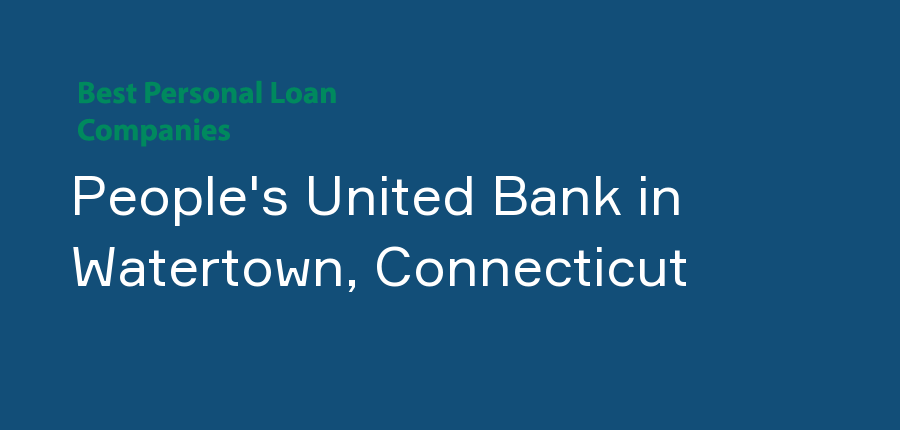 People's United Bank in Connecticut, Watertown