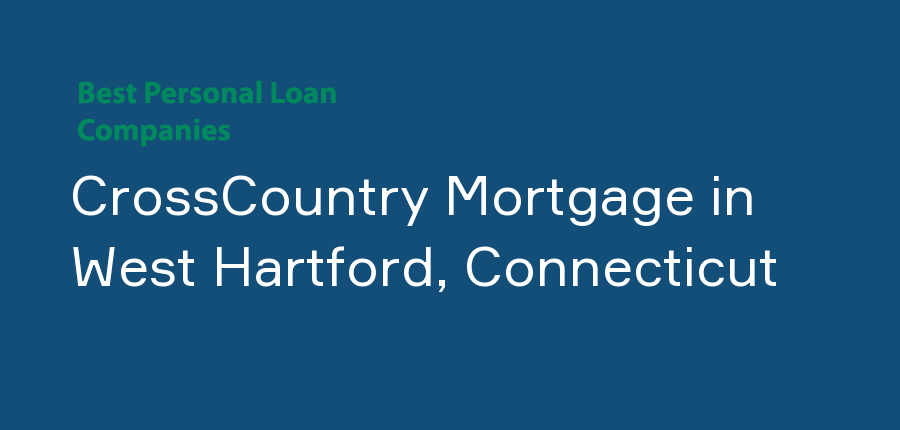 CrossCountry Mortgage in Connecticut, West Hartford