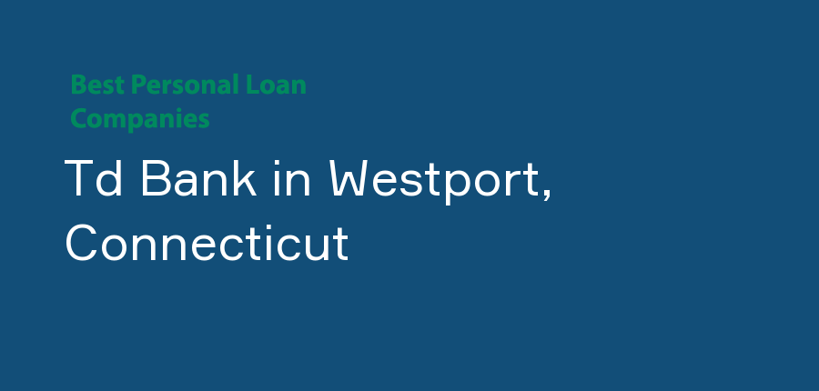 Td Bank in Connecticut, Westport