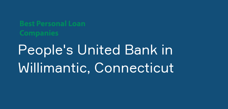 People's United Bank in Connecticut, Willimantic