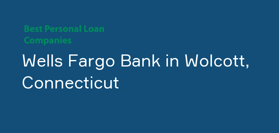 Wells Fargo Bank in Connecticut, Wolcott