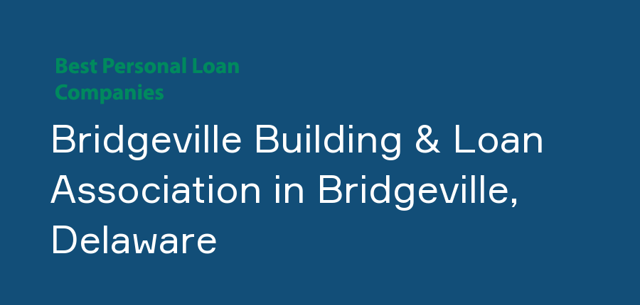 Bridgeville Building & Loan Association in Delaware, Bridgeville