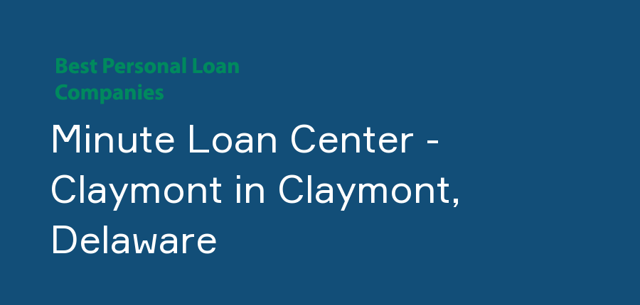 Minute Loan Center - Claymont in Delaware, Claymont