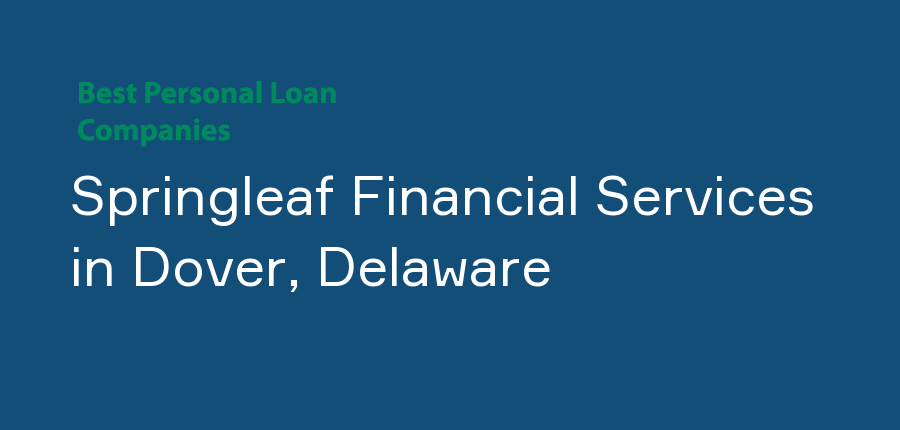 Springleaf Financial Services in Delaware, Dover