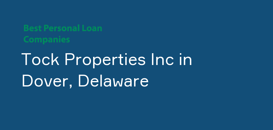 Tock Properties Inc in Delaware, Dover
