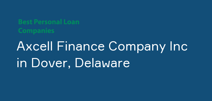 Axcell Finance Company Inc in Delaware, Dover