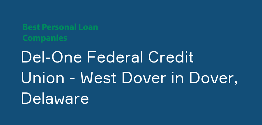 Del-One Federal Credit Union - West Dover in Delaware, Dover
