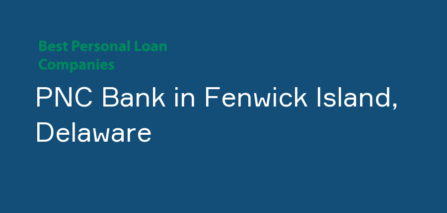 PNC Bank in Delaware, Fenwick Island