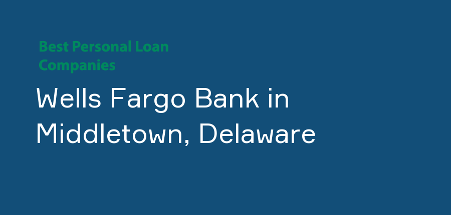 Wells Fargo Bank in Delaware, Middletown