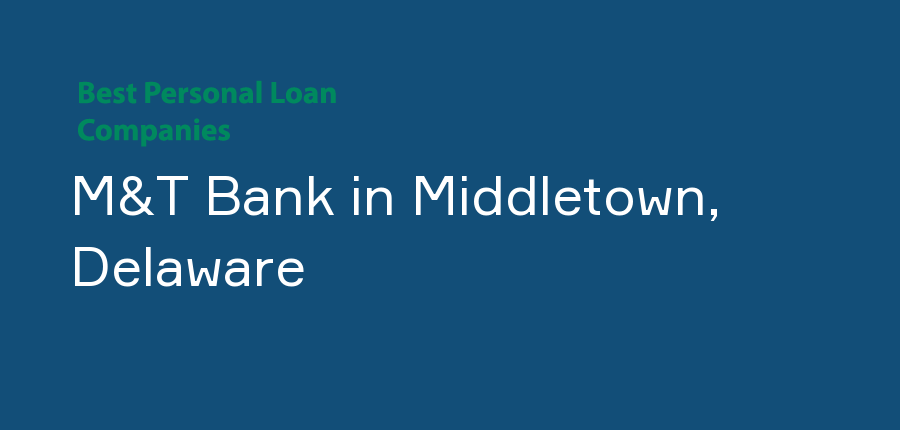 M&T Bank in Delaware, Middletown