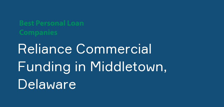 Reliance Commercial Funding in Delaware, Middletown