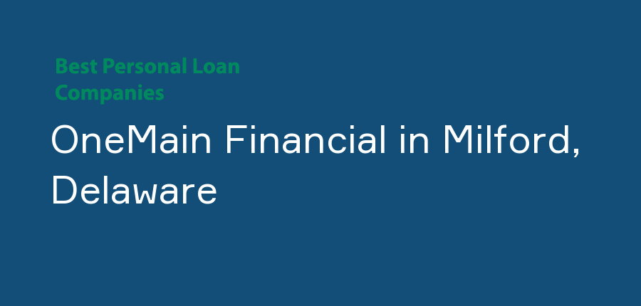 OneMain Financial in Delaware, Milford