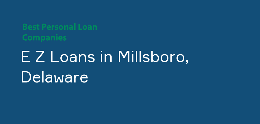E Z Loans in Delaware, Millsboro