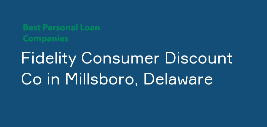 Fidelity Consumer Discount Co in Delaware, Millsboro