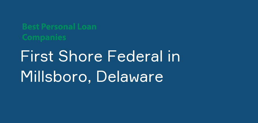 First Shore Federal in Delaware, Millsboro