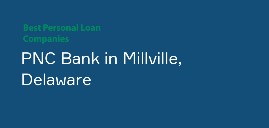 PNC Bank in Delaware, Millville