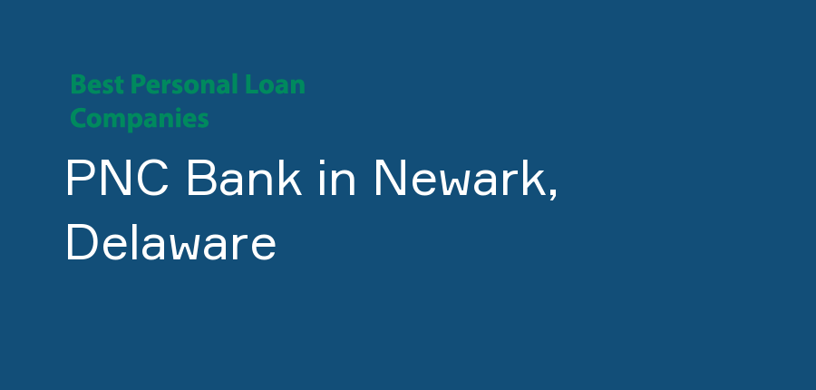 PNC Bank in Delaware, Newark