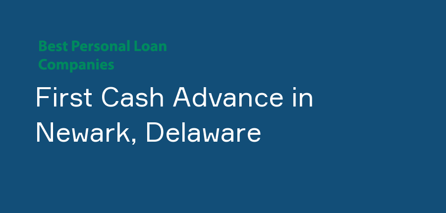 First Cash Advance in Delaware, Newark