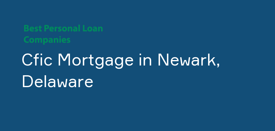 Cfic Mortgage in Delaware, Newark