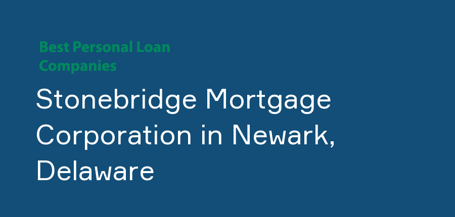 Stonebridge Mortgage Corporation in Delaware, Newark