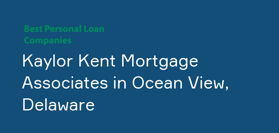 Kaylor Kent Mortgage Associates in Delaware, Ocean View
