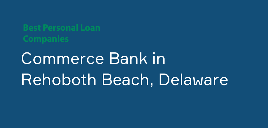 Commerce Bank in Delaware, Rehoboth Beach