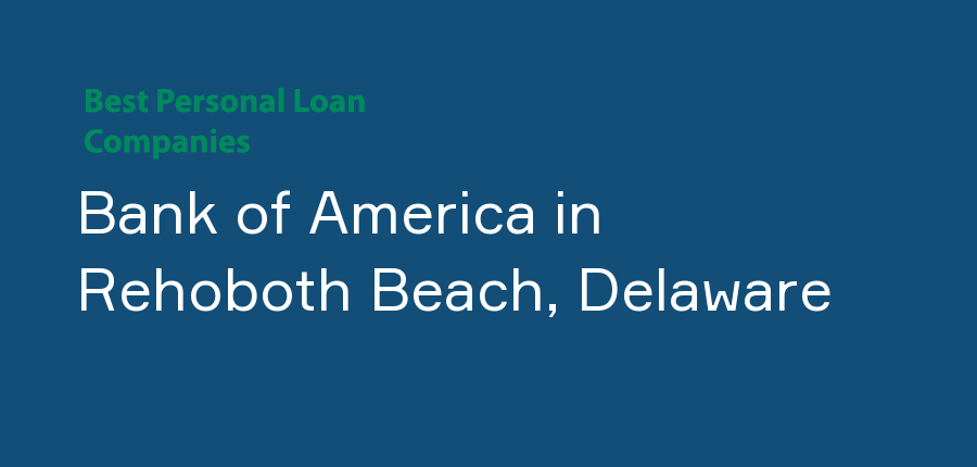 Bank of America in Delaware, Rehoboth Beach