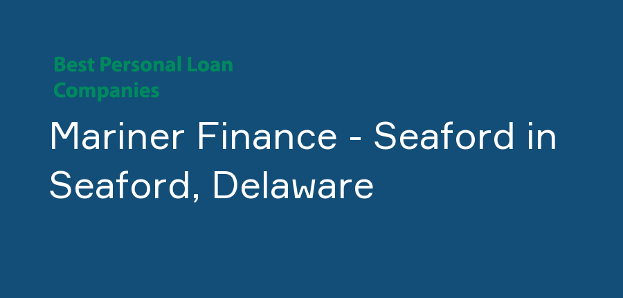 Mariner Finance - Seaford in Delaware, Seaford