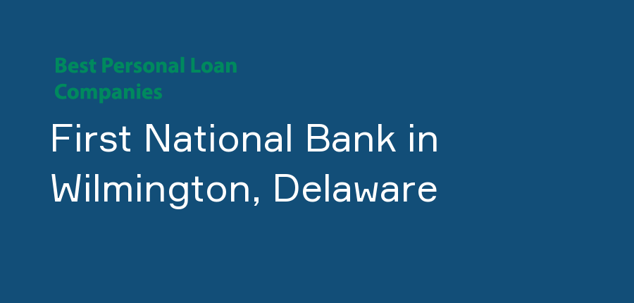 First National Bank in Delaware, Wilmington