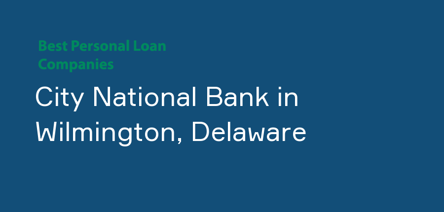 City National Bank in Delaware, Wilmington