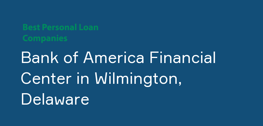 Bank of America Financial Center in Delaware, Wilmington