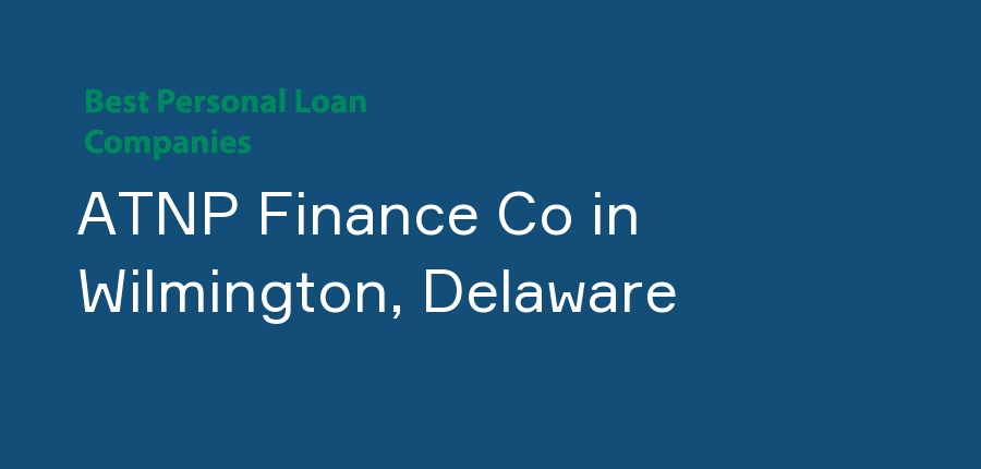 ATNP Finance Co in Delaware, Wilmington