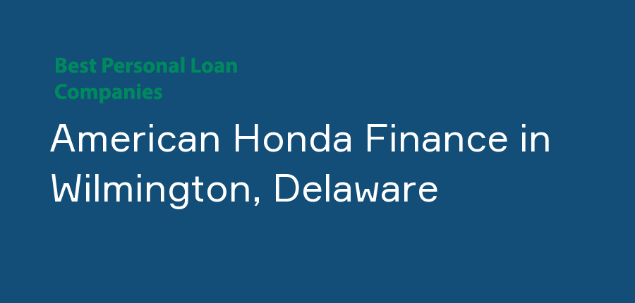 American Honda Finance in Delaware, Wilmington