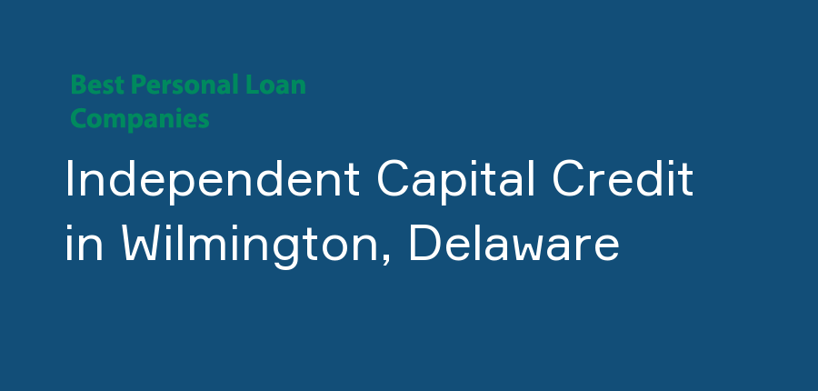 Independent Capital Credit in Delaware, Wilmington