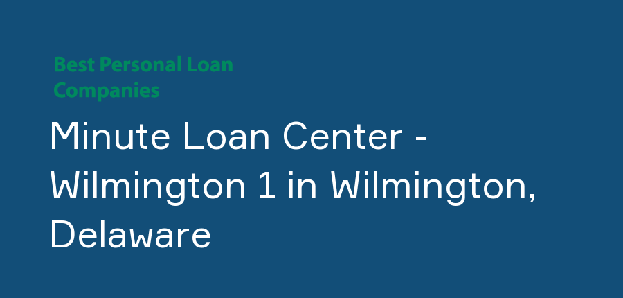 Minute Loan Center - Wilmington 1 in Delaware, Wilmington