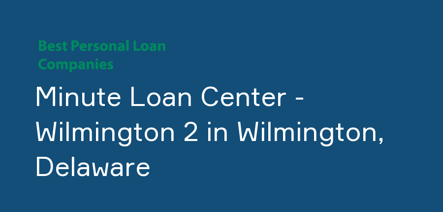 Minute Loan Center - Wilmington 2 in Delaware, Wilmington