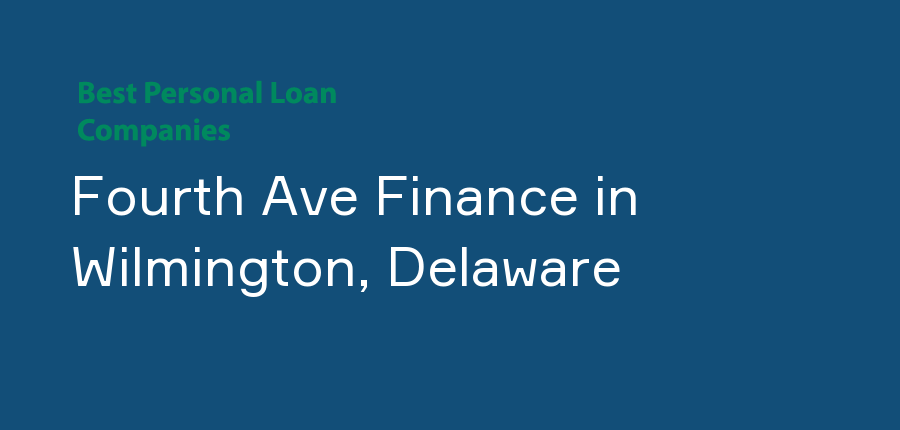 Fourth Ave Finance in Delaware, Wilmington