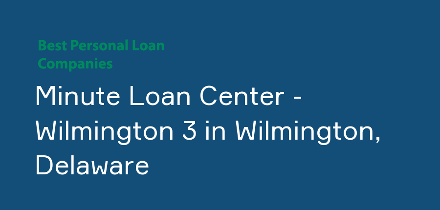Minute Loan Center - Wilmington 3 in Delaware, Wilmington