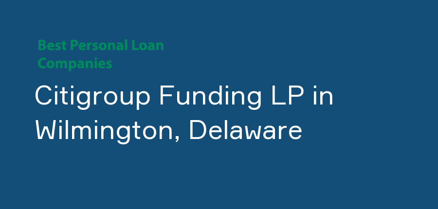 Citigroup Funding LP in Delaware, Wilmington