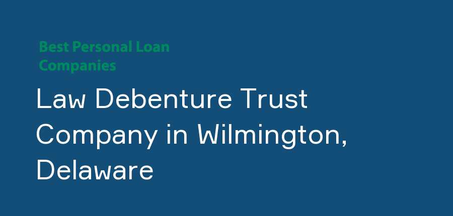 Law Debenture Trust Company in Delaware, Wilmington