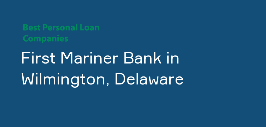 First Mariner Bank in Delaware, Wilmington
