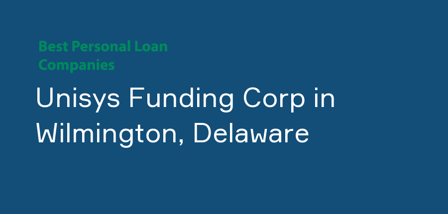 Unisys Funding Corp in Delaware, Wilmington