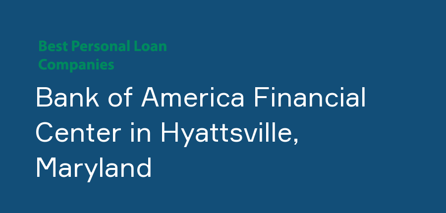 Bank of America Financial Center in Maryland, Hyattsville
