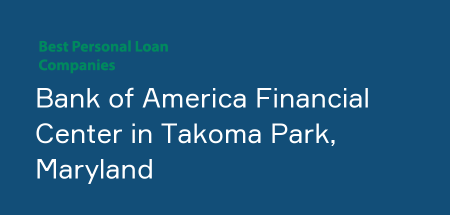 Bank of America Financial Center in Maryland, Takoma Park
